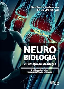 Neurobiologia e Filosofia da Meditacao Marcelo Arias